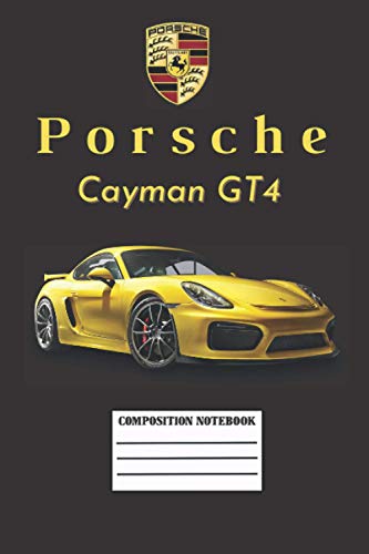 Porsche Cayman GT4 Notebook: Supercars Notebook, Lined Composition Book, Diary, Journal Notebook automobile composition notebook, ... supercars lovers, supercars enthusiast…