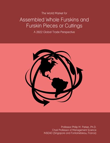 The World Market for Assembled Whole Furskins and Furskin Pieces or Cuttings: A 2022 Global Trade Perspective