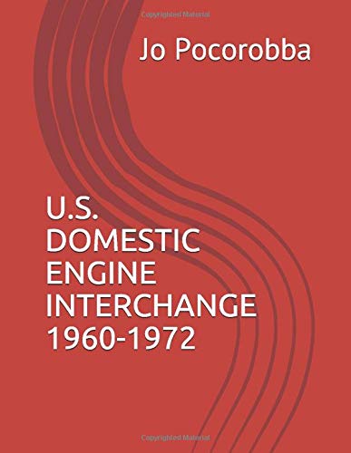 U.S. DOMESTIC ENGINE INTERCHANGE 1960 - 1972