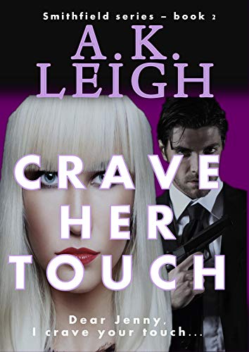 Crave Her Touch: Book #2 in the Smithfield series (a heart racing cat-and-mouse, small-town, romantic suspense and psychological thriller) (English Edition)