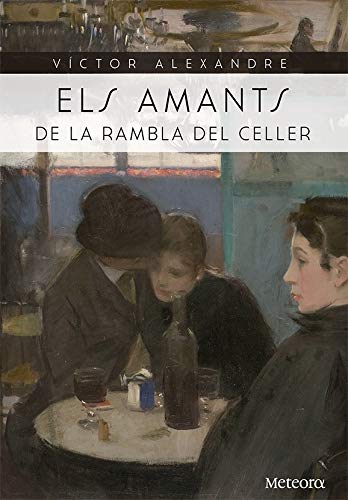 Els amants de la rambla del Celler (Catalan Edition)