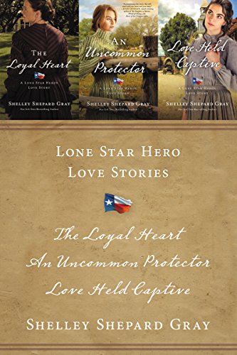 Lone Star Hero Love Stories: The Loyal Heart, An Uncommon Protector, Love Held Captive (A Lone Star Hero’s Love Story) (English Edition)