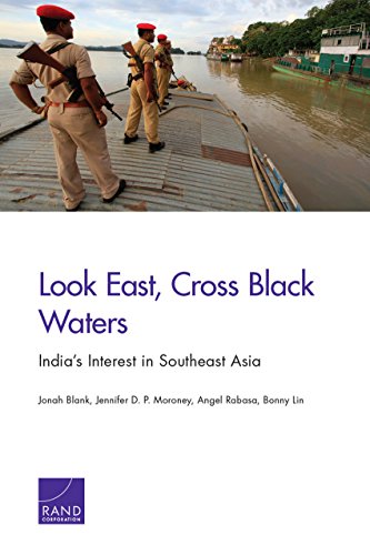 Look East, Cross Black Waters: India's Interest in Southeast Asia (English Edition)
