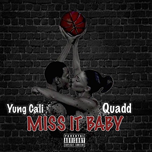 Miss It Baby (Feat. Quadd) [Explicit]