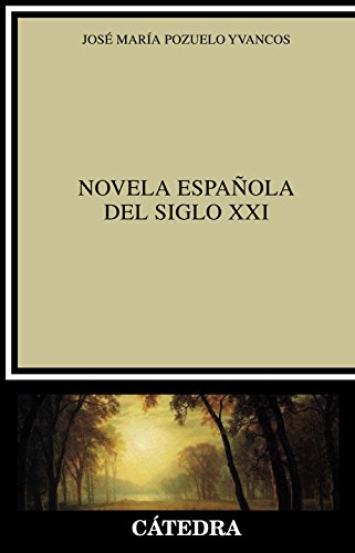 Novela española del siglo XXI (Crítica y estudios literarios)