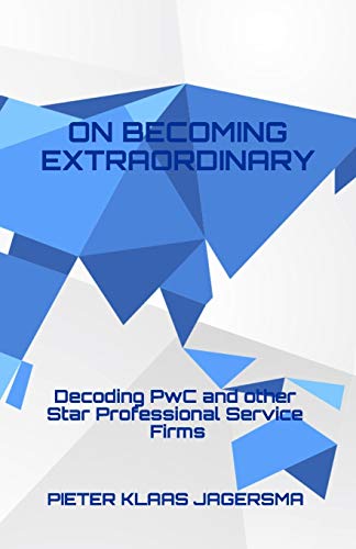 On Becoming Extraordinary: Decoding PwC and other Star Professional Service Firms