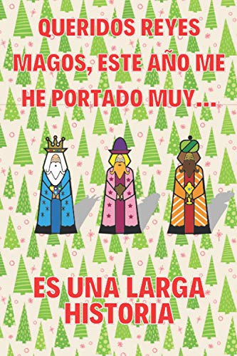 Queridos Reyes Magos, este año me he portado muy... Es una Larga Historia: Libro de Propósitos | Regalo de Navidad Original y Divertido para Hombres ... Niño... | Regalo de Reyes Magos Papá Noel
