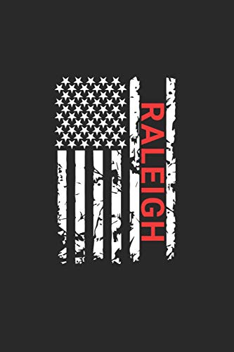 Raleigh: Raleigh Notebook Composition Cute White And Black USA Flag- Writing Journal Notebook To Take Notes For Students, Teachers, Travelers And ... Journal Planner, Blank Book 6 X 9 120 Pages