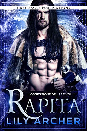 Rapita (L’ossessione del fae Vol. 1) (Italian Edition)