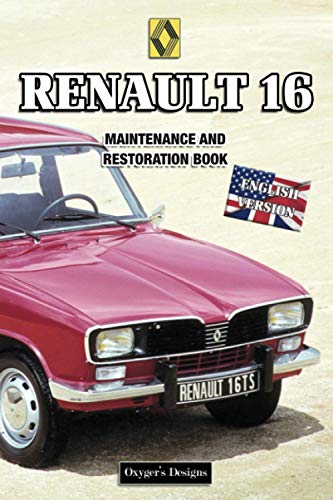 RENAULT 16: MAINTENANCE AND RESTORATION BOOK (English editions)