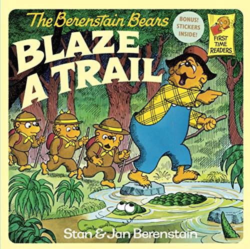 The Berenstain Bears Blaze a Trail (First Time Books(R))