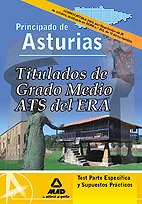 Titulados De Grado Medio/Ats Del Era. (Establecimientos Residenciales Para Ancianos De Asturias). Test Parte Específica Y Supuestos Prácticos.