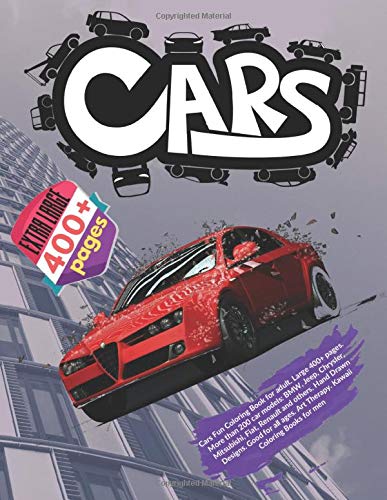 Cars Fun Coloring Book for adult. Large 400+ pages. More than 200 car models: BMW, Jeep, Chrysler, Mitsubishi, Fiat, Renault and others. Hand Drawn ... Art Therapy. Kawaii Coloring Books for men