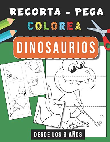Dinosaurios | Recorta Pega Colorea: Libro de actividades para niños y niñas | Cuaderno de actividades infantiles | Libro para colorear navideño | Páginas para recortar | Desde Los 3 años