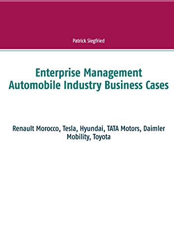 Enterprise Management Automobile Industry Business Cases: Renault Morocco, Tesla, Hyundai, TATA Motors, Daimler Mobility, Toyota