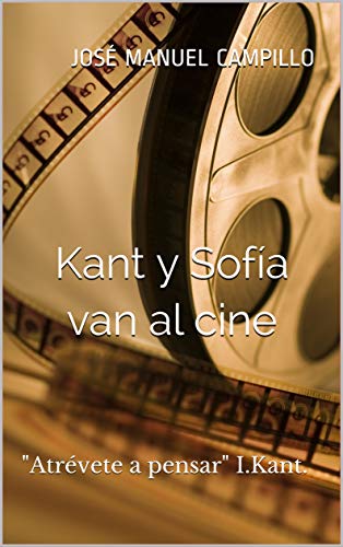 Kant y Sofía van al cine: la Filosofía reescribe el guion.