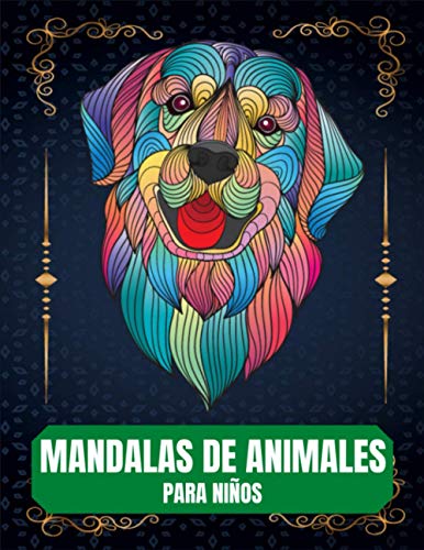 Mandalas de Animales para Niños: 65 mandalas de animales para niños de 8 años en adelante fomentan la creatividad con el libro para colorear mandalas para niños, un gran regalo