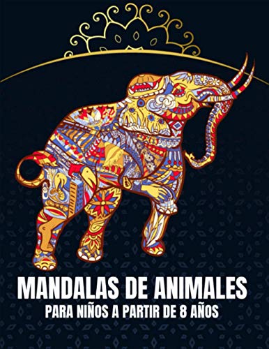 Mandalas de animales para niños a partir de 8 años: 65 fantásticos mandalas de animales para niños de 4-8,8-10 años para colorear y como copia maestra para profesores.