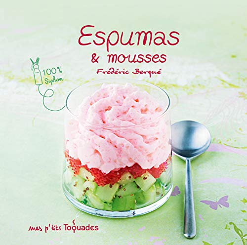 Mes p'tits Toquades - Espumas et mousses (PTIT TOQUADES) (French Edition)