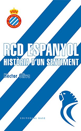 RCD Espanyol. Història d'un sentiment: 1 (Base Esport)