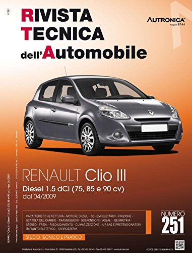 Renault Clio III. Diesel 1.5 DCI (75, 85 e 90 CV) dal 04-2009. Ediz. multilingue (Rivista tecnica dell'automobile)