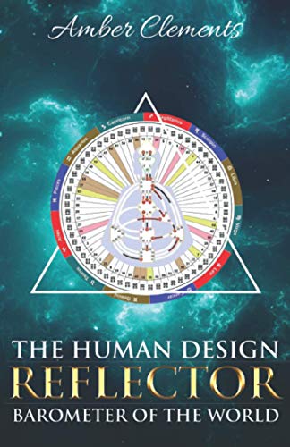 The Human Design Reflector: Barometer of the World