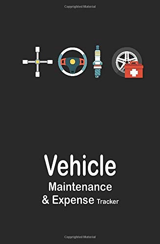 Vehicle Maintenance & Expense Tracker: Fix Equipment on Black cover, Auto service and repair record with yearly summary cost, mileage log, tires replacement and fuel, trip log, car parts checklist