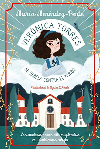 Verónica Torres se rebela contra el mundo (INFANTIL / JUVENIL)