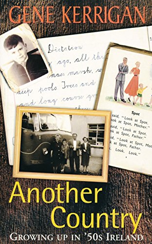 Another Country – Growing Up In ’50s Ireland: Memoirs of a Dublin Childhood (English Edition)