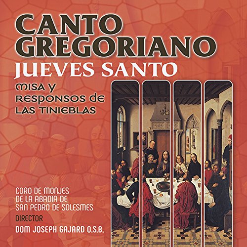 Canto Gregoriano Jueves Santo, Misa Y Responsos De Las Tinieblas: Responso: Seniores Populi (1er. Modo) (Remastered)