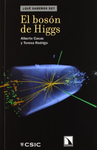 El Bosón De Higgs - 2ª Edición (¿Qué sabemos de?)