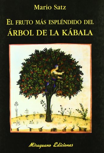 El fruto más espléndido del Árbol de la Kábala (Libros de los Malos Tiempos)