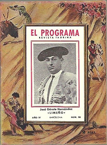 EL PROGRAMA. REVISTA TAURINA. PROGRAMA OFICIAL DE LAS PLAZAS DE TOROS DE BARCELONA. AÑO IV. NUM. 98. 28-ABRIL-1956.