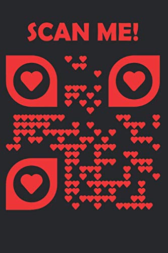 I'm Yours QRCODE Scan Me: Lined journal notebook with message text code cover, an original gift in Valentine's day to your girlfriend, Boyfriend, Wife or husband