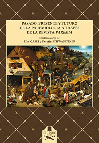 Pasado, presente y futuro de la paremiología a través de la revista Paremia (Fraseologia e paremiologia)