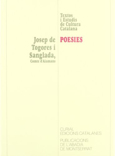 Poesies. Josep de Togores i Sanglada (Textos i Estudis de Cultura Catalana)