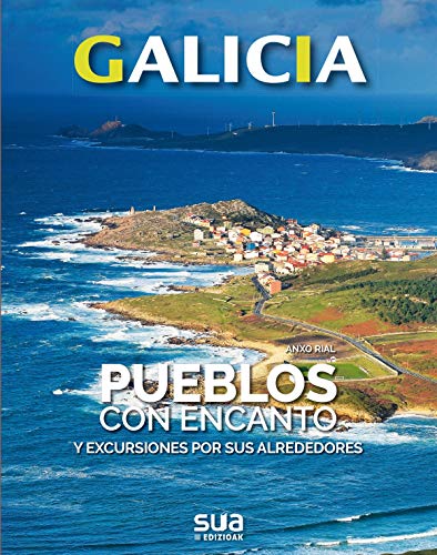 Pueblos con encanto y excursiones por sus alrededores (GALICIA 4)