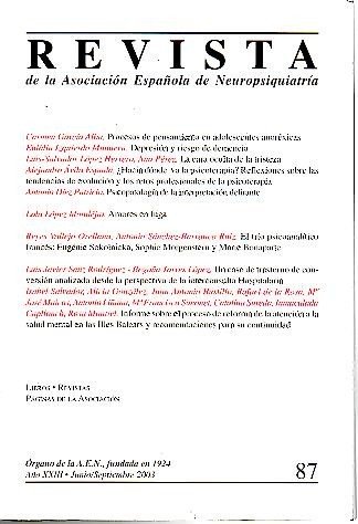 REVISTA DE LA ASOCIACION ESPAÑOLA DE NEUROPSIQUIATRIA. AÑO XXIII. N. 87. JULIO-SEPTIEMBRE 2003.