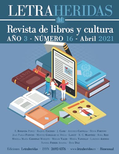 Revista Letraheridas. Año 3. Número 16. Abril 2021: Revista de libros y cultura.