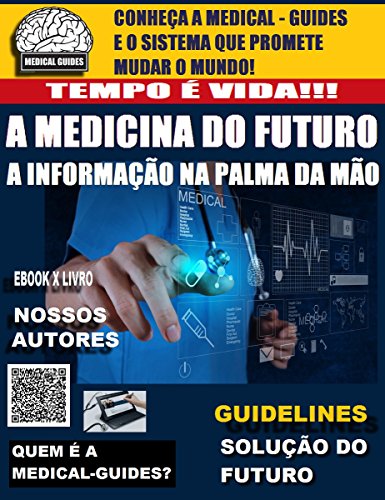 Revista Medical - Guides: A Medicina do Futuro! (MedBook Livro 0) (Portuguese Edition)