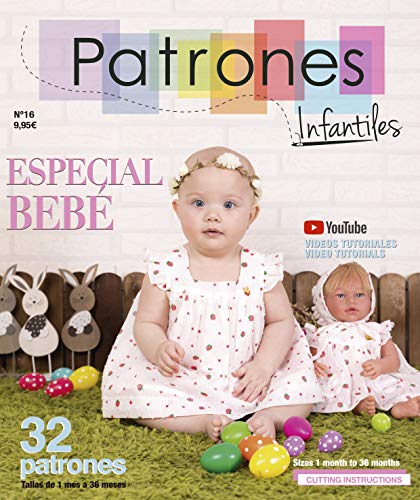 Revista Patrones Infantiles nº 16 Especial Bebé. Tallas de 1 a 36 meses.
