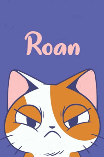 Roan: Funny Cat Notebook, Lined Journal, Perfect gift for Cats Lovers,120 Pages