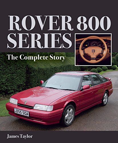 Rover 800 Series: The Complete Story (English Edition)