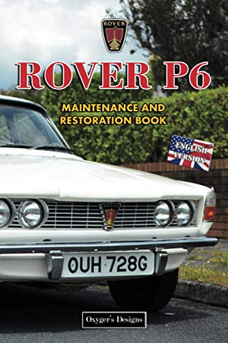 ROVER P6: MAINTENANCE AND RESTORATION BOOK (English editions)