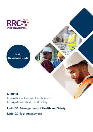 RRC Revision Guide: NEBOSH International General Certificate in Occupational Health and Safety (RRC Revision Guides)