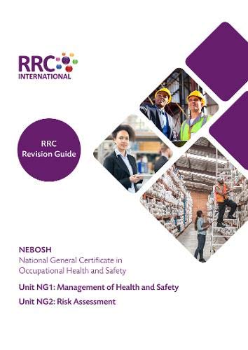 RRC Revision Guide: NEBOSH National General Certificate in Occupational Health and Safety (RRC Revision Guides)