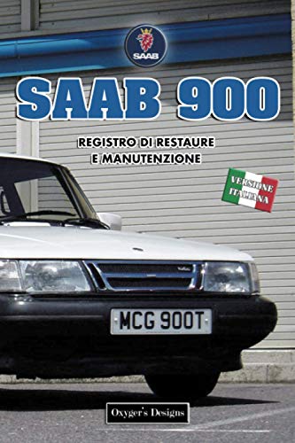 SAAB 900: REGISTRO DI RESTAURE E MANUTENZIONE (Edizioni italiane)
