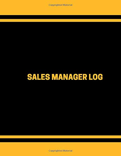 Sales Manager Log: Daily Weekly Monthly Entry Management Control, Accounting Bookkeeping and Stock Record Tracker Inventory Log Book Journal Notebook ... 8.5”x11” with 120 pages (Sales Record Book)