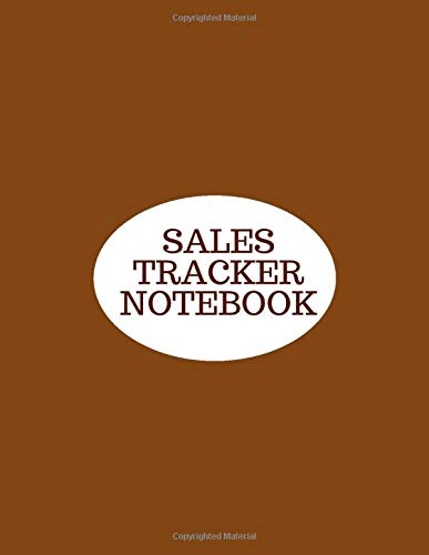 Sales Tracker Notebook: Daily Weekly Monthly Entry Management Control, Accounting Bookkeeping and Stock Record Tracker Inventory Log Book Journal ... 8.5”x11” with 120 pages (Sales Record Book)