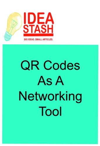 Scan Me! QR Codes as a Networking Tool (Article) (English Edition)
